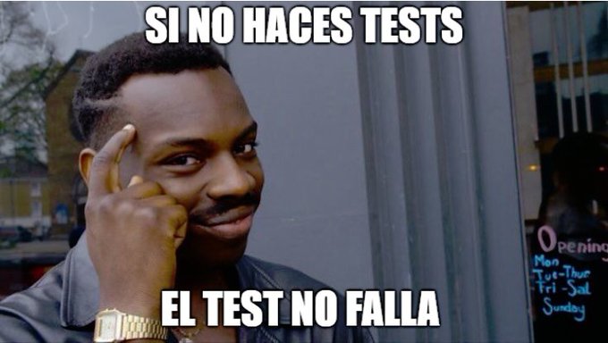 No test, no fail